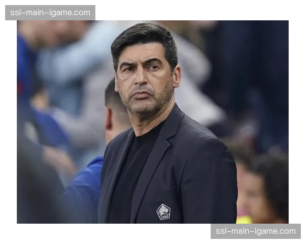 专访里尔主帅丰塞卡：“成功的压迫始于无球时的集体纪律”